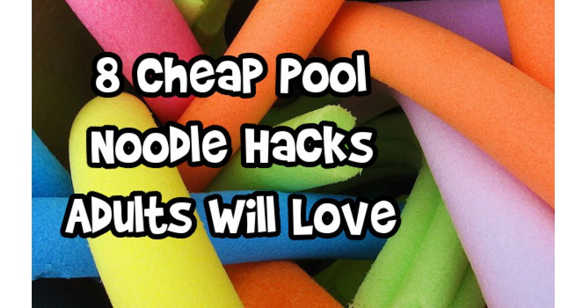 8 Cheap Pool Noodle Hacks Adults Will Love